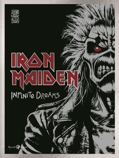 Iron Maiden. Infinite Dreams. Ediz. Italiana Iron Maiden Rizzoli Lizard 2025