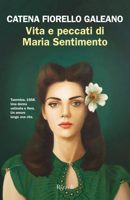 Vita E Peccati Di Maria Sentimento Catena Fiorello Galeano Rizzoli 2025