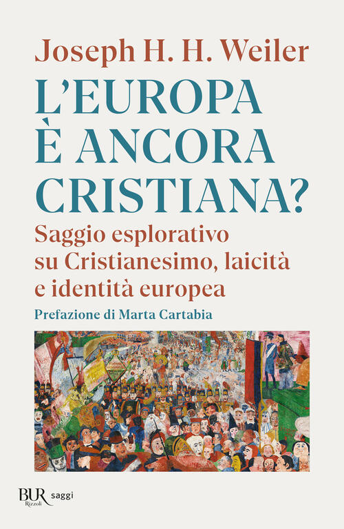 L'europa E Ancora Cristiana? Saggio Esplorativo Su Cristianesimo, Laicita E Id