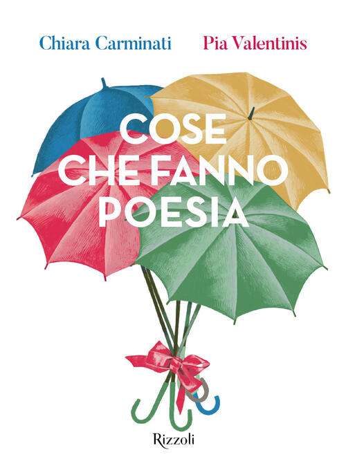Cose Che Fanno Poesia Chiara Carminati Rizzoli 2026