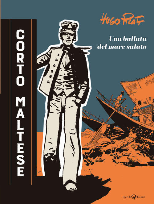 Corto Maltese. Una Ballata Nel Mare Salato Hugo Pratt Rizzoli Lizard 2025