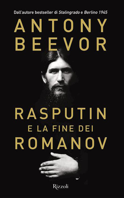 Rasputin E La Fine Dei Romanov Antony Beevor Rizzoli 2026
