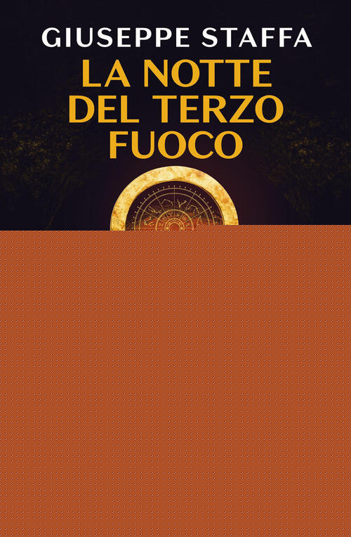 La Notte Del Terzo Fuoco Giuseppe Staffa Rizzoli 2026