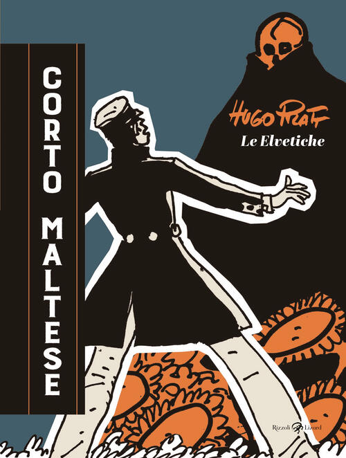 Corto Maltese. Le Elvetiche Hugo Pratt Rizzoli Lizard 2025