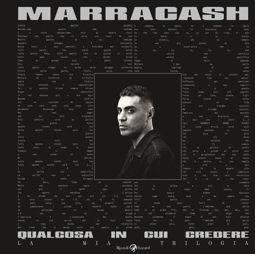 Qualcosa In Cui Credere. La Mia Trilogia Marracash Rizzoli Lizard 2025
