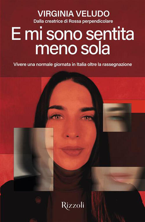 E Mi Sono Sentita Meno Sola. Vivere Una Normale Giornata In Italia Oltre La Ra