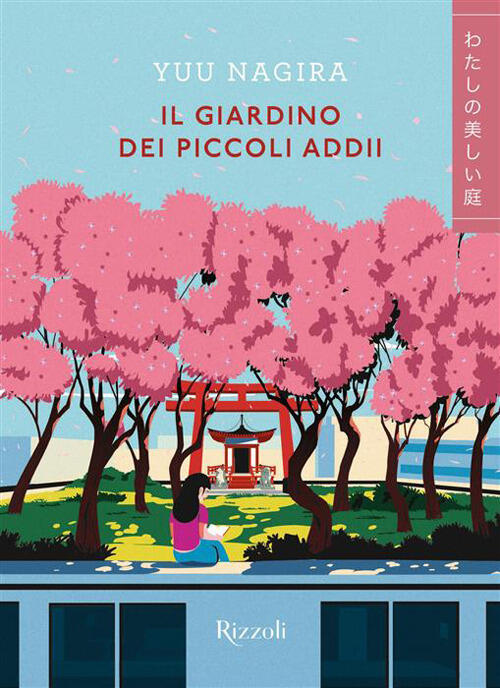 Il Giardino Dei Piccoli Addii Yuu Nagira Rizzoli 2026