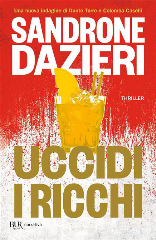 Uccidi I Ricchi Sandrone Dazieri Rizzoli 2026
