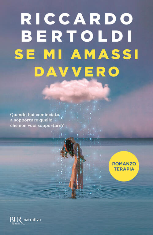 Se Mi Amassi Davvero Riccardo Bertoldi Rizzoli 2026