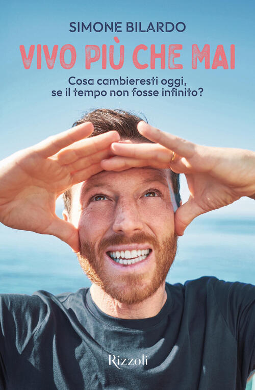 Vivo Piu Che Mai Simone Bilardo Rizzoli 2026