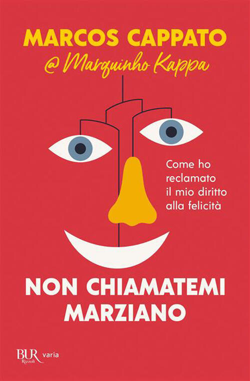 Non Chiamatemi Marziano. Come Ho Reclamato Il Mio Diritto Alla Felicita Marcos