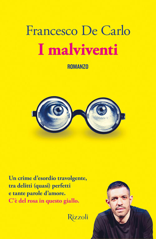 I Malviventi Francesco De Carlo Rizzoli 2026