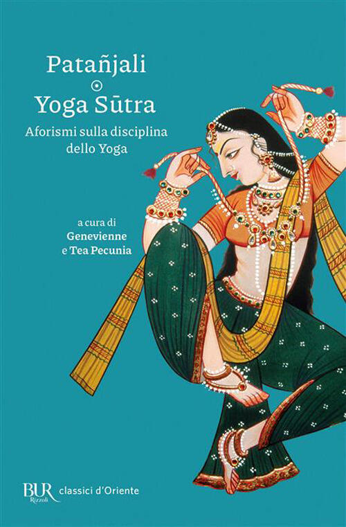 Yoga Sutra. Aforismi Sulla Disciplina Dello Yoga Patañjali Rizzoli 2026