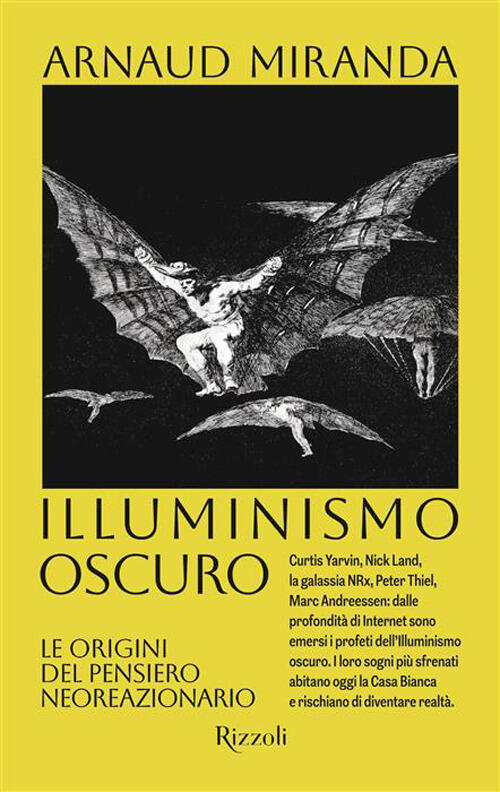 Illuminismo Oscuro. Le Origini Del Pensiero Neoreazionario Arnaud Miranda Rizz