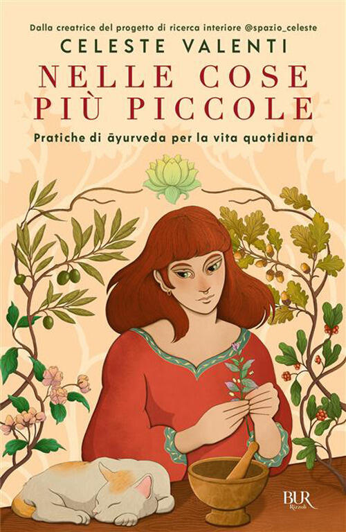 Nelle Cose Piu Piccole. Pratiche Di Ayurveda Per La Vita Quotidiana Celeste Va