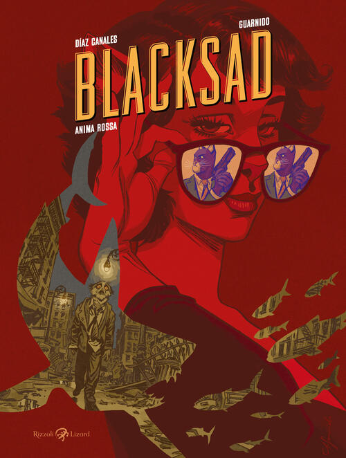 Anima Rossa. Blacksad. Nuova Ediz. Juan Diaz Canales, Juanjo Guarnido Rizzoli