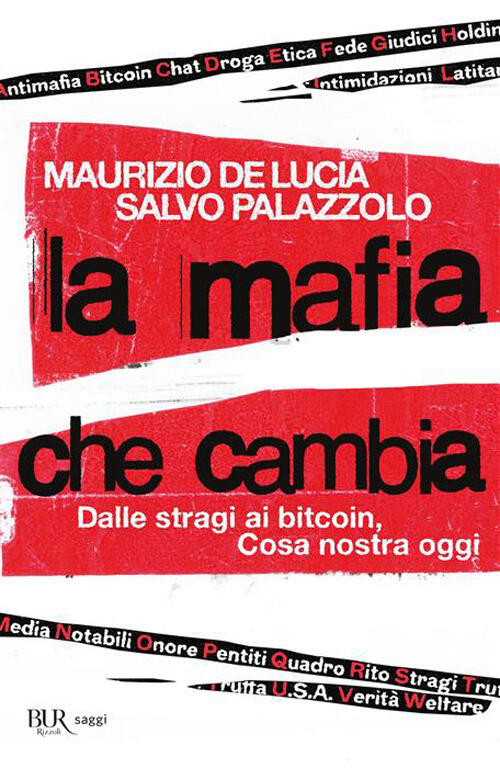 La Mafia Che Cambia. Dalle Stragi Ai Bitcoin, Cosa Nostra Oggi Maurizio De Luc