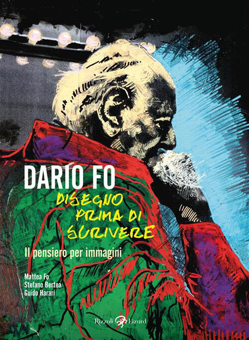 Disegno Prima Di Scrivere. Il Pensiero Per Immagini Dario Fo Rizzoli Lizard 20
