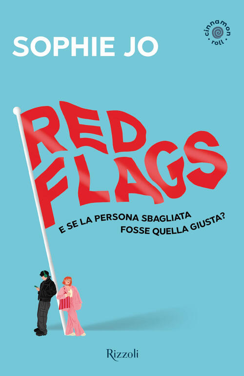 Red Flags. Cinnamon Roll. Ediz. Italiana Sophie Jo Rizzoli 2026