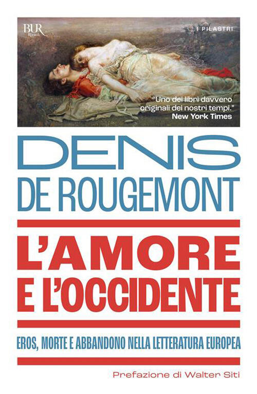 L'amore E L'occidente. Eros, Morte E Abbandono Nella Letteratura Europea Denis