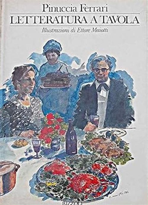 Letteratura A Tavola Pinuccia Ferrari Rizzoli 1983