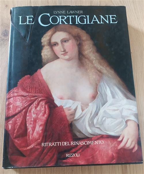 Le Cortigiane. Ritratti Del Rinascimento