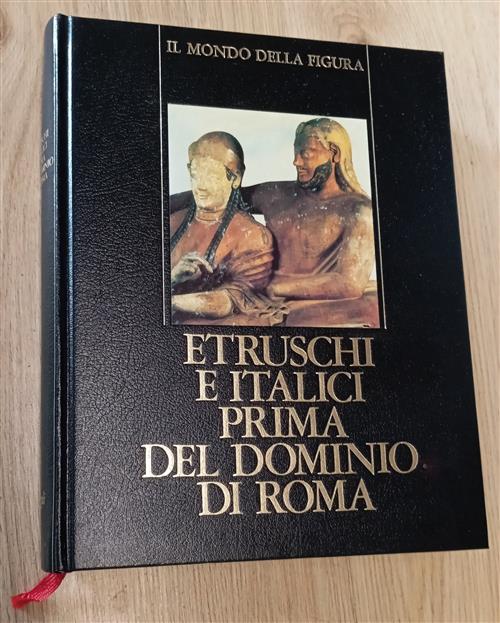 Etruschi E Italici Prima Del Dominio Di Roma Ranuccio Bianchi Bandinelli Rizzo