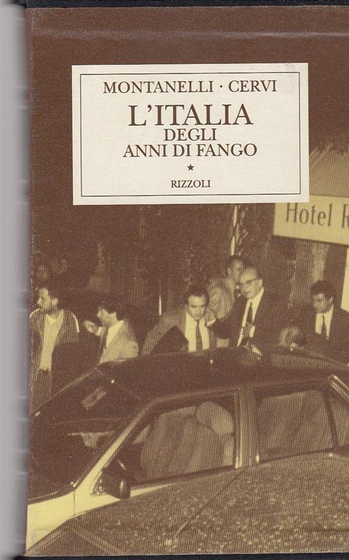 Storia D'italia. L' Italia Degli Anni Di Fango (1978-1993) Indro Montanelli Ri