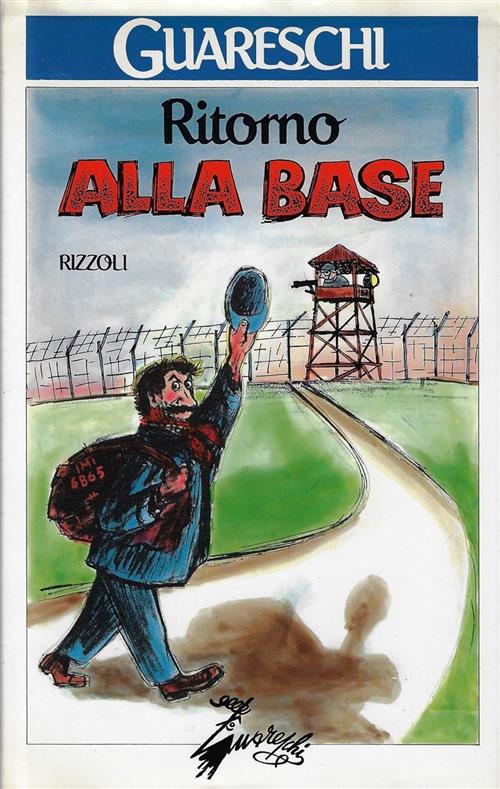 Ritorno Alla Base Giovannino Guareschi Rizzoli 1989