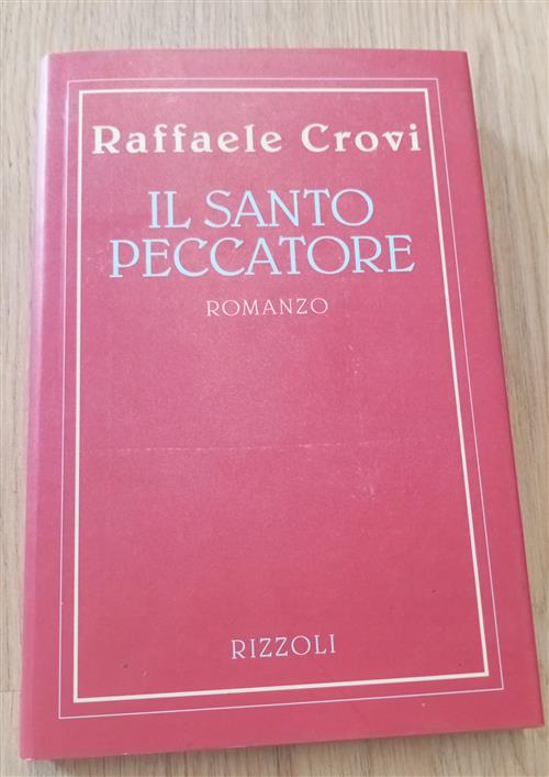 Il Santo Peccatore Raffaele Crovi Rizzoli 1995