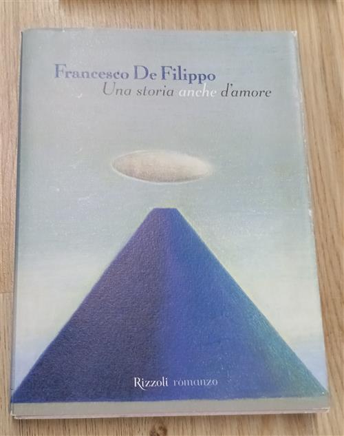 Una Storia Anche D'amore Francesco De Filippo Rizzoli 2001