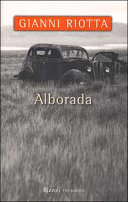 Alborada Gianni Riotta Rizzoli 2002