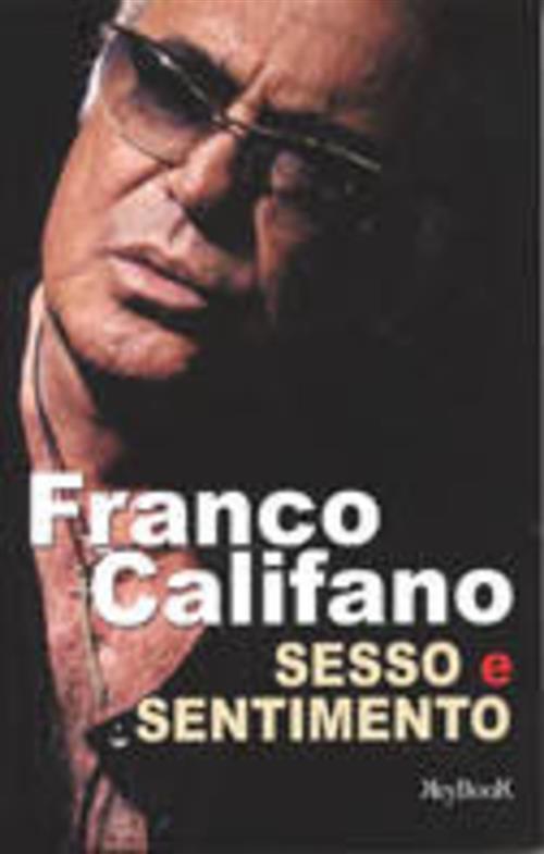 Sesso E Sentimento Franco Califano Rusconi Libri 2004