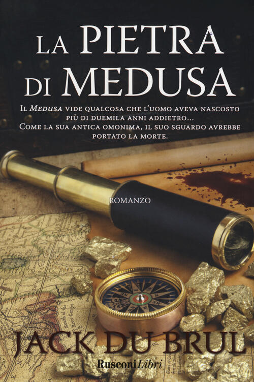 La Pietra Di Medusa Jack Du Brul Rusconi Libri 2018