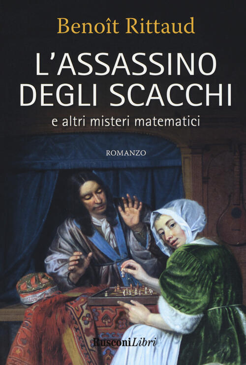 L'assassino Degli Scacchi E Altri Misteri Matematici Benoît Rittaud Rusconi Li