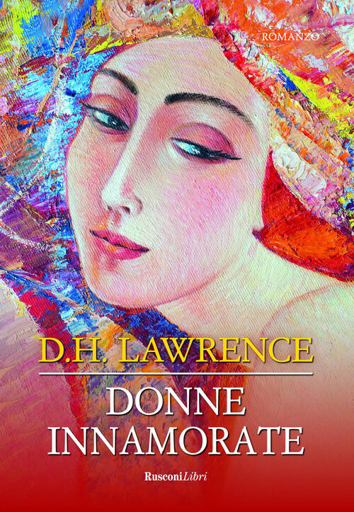 Donne Innamorate D. H. Lawrence Rusconi Libri 2020