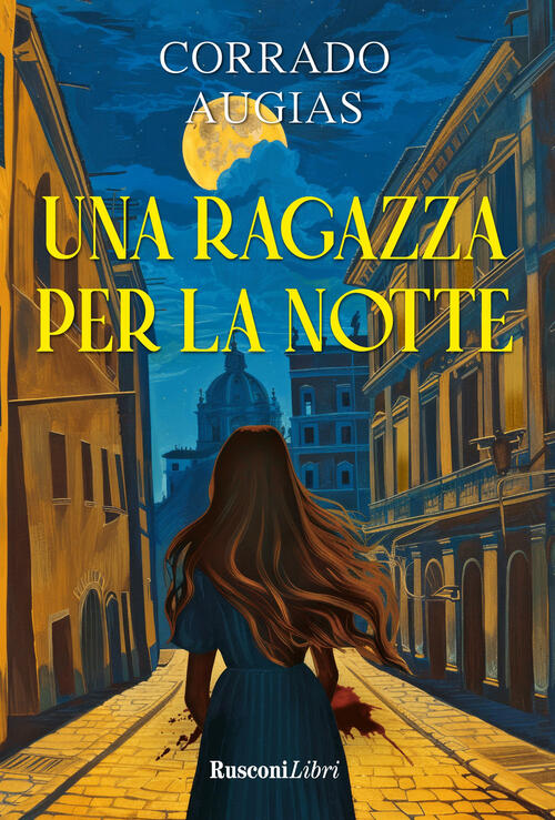 Una Ragazza Per La Notte Corrado Augias Rusconi Libri 2024
