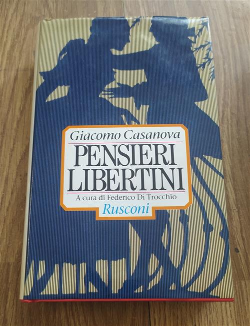 Pensieri Libertini Giacomo Casanova, Federico Di Trocchio Rusconi 1990