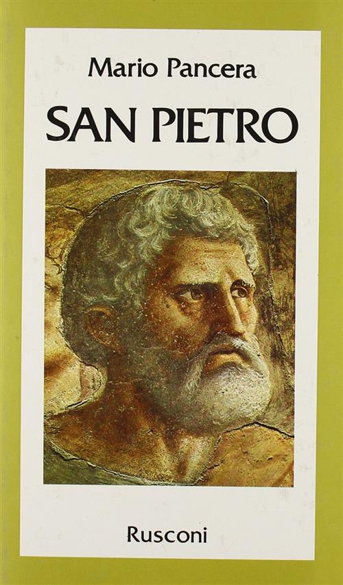 San Pietro. La Vita, Le Speranze, Le Lotte E Le Tragedie Dei Primi Cristiani
