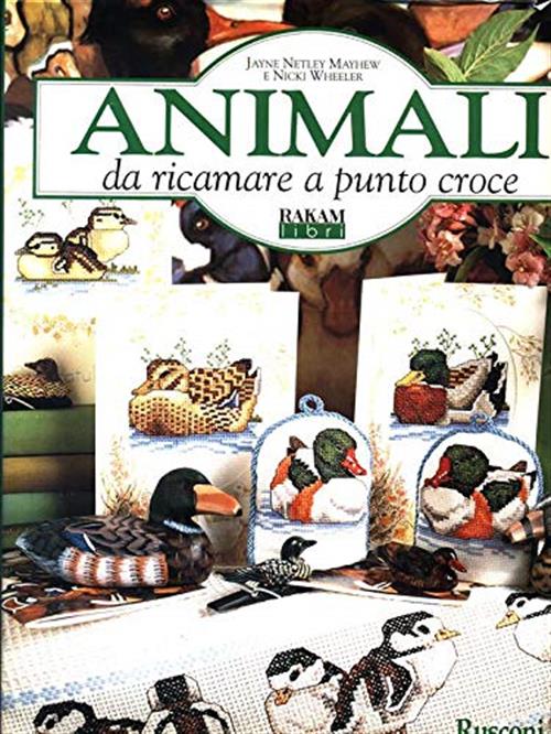 Animali Da Ricamare A Punto Croce Jayne Netley Mayhew, N. Wheeler Rusconi Libr