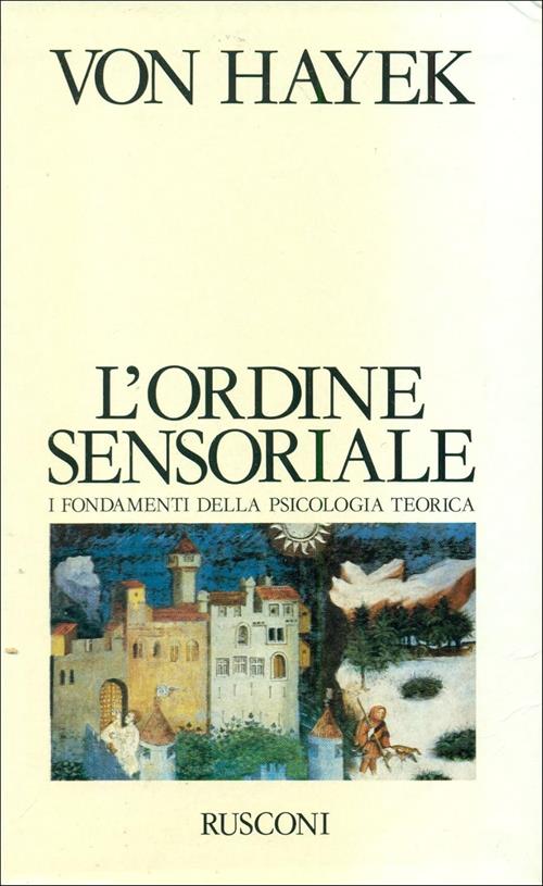 L' Ordine Sensoriale. I Fondamenti Della Psicologia Teorica Friedrich A. Von H