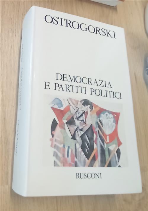 Democrazia E Partiti Politici Yakovlevich Ostrogorski Moisei Rusconi Libri 199
