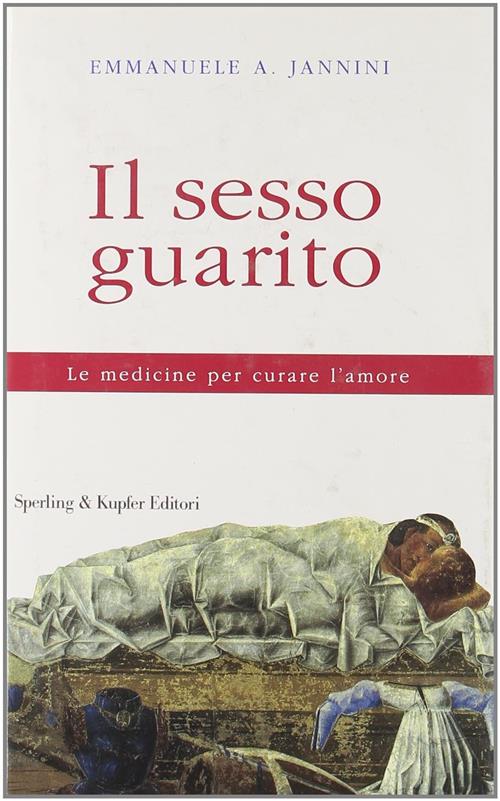 Il Sesso Guarito Emmanuele A. Jannini Sperling & Kupfer 1997