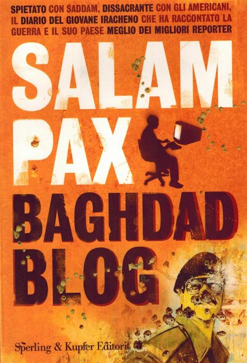 Baghdad Blog Salam Pax Sperling & Kupfer 2003