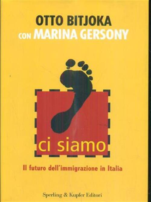 Ci Siamo. Il Futuro Dell'immigrazione In Italia