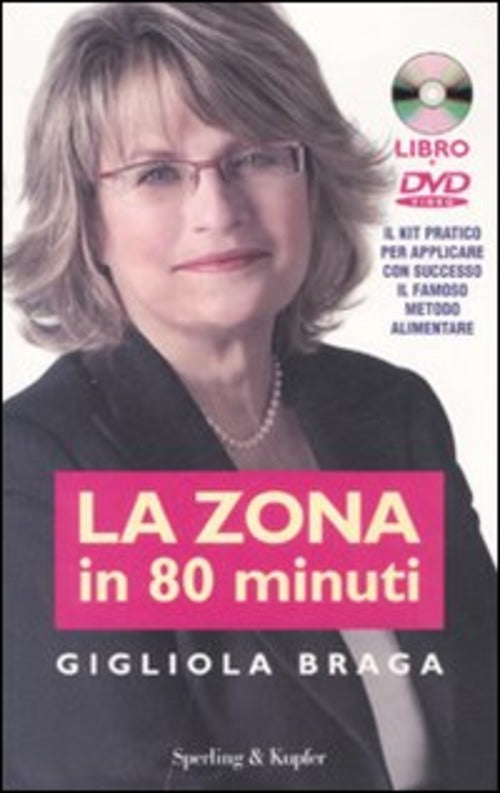 La Zona In 80 Minuti. Con Dvd Gigliola Braga Sperling & Kupfer 2007