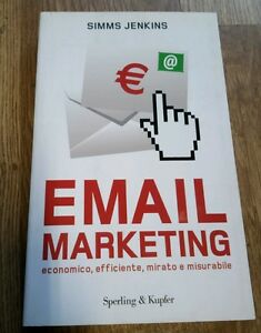 Email Marketing. Economico, Efficiente, Mirato E M