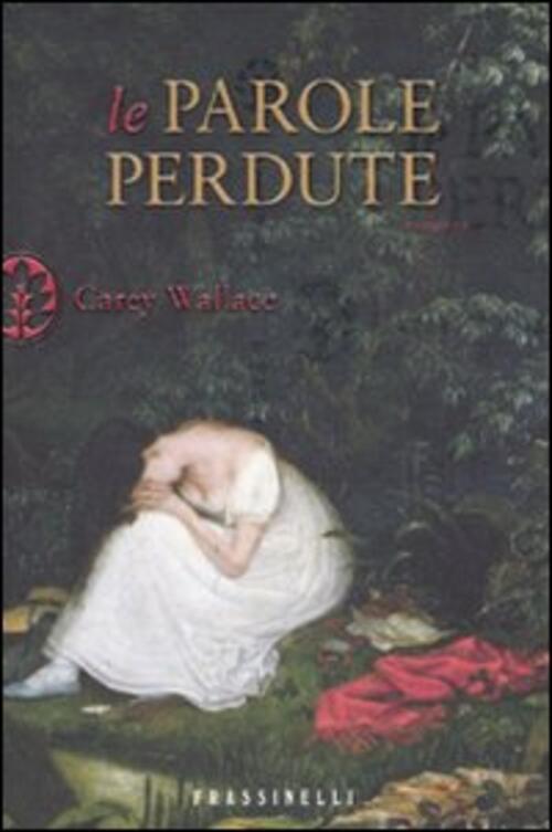 Le Parole Perdute Carey Wallace Sperling & Kupfer 2010