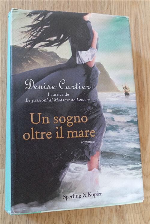 Un Sogno Oltre Il Mare Denise Cartier Sperling & Kupfer 2011