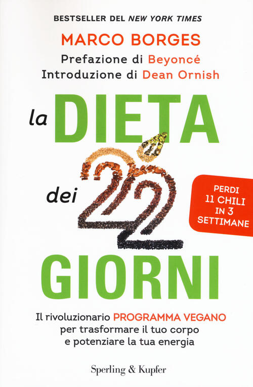 La Dieta Dei 22 Giorni. Il Programma Vegano Per Trasformare Il Tuo Corpo E Pot